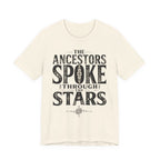Ancestors Spoke T-Shirt