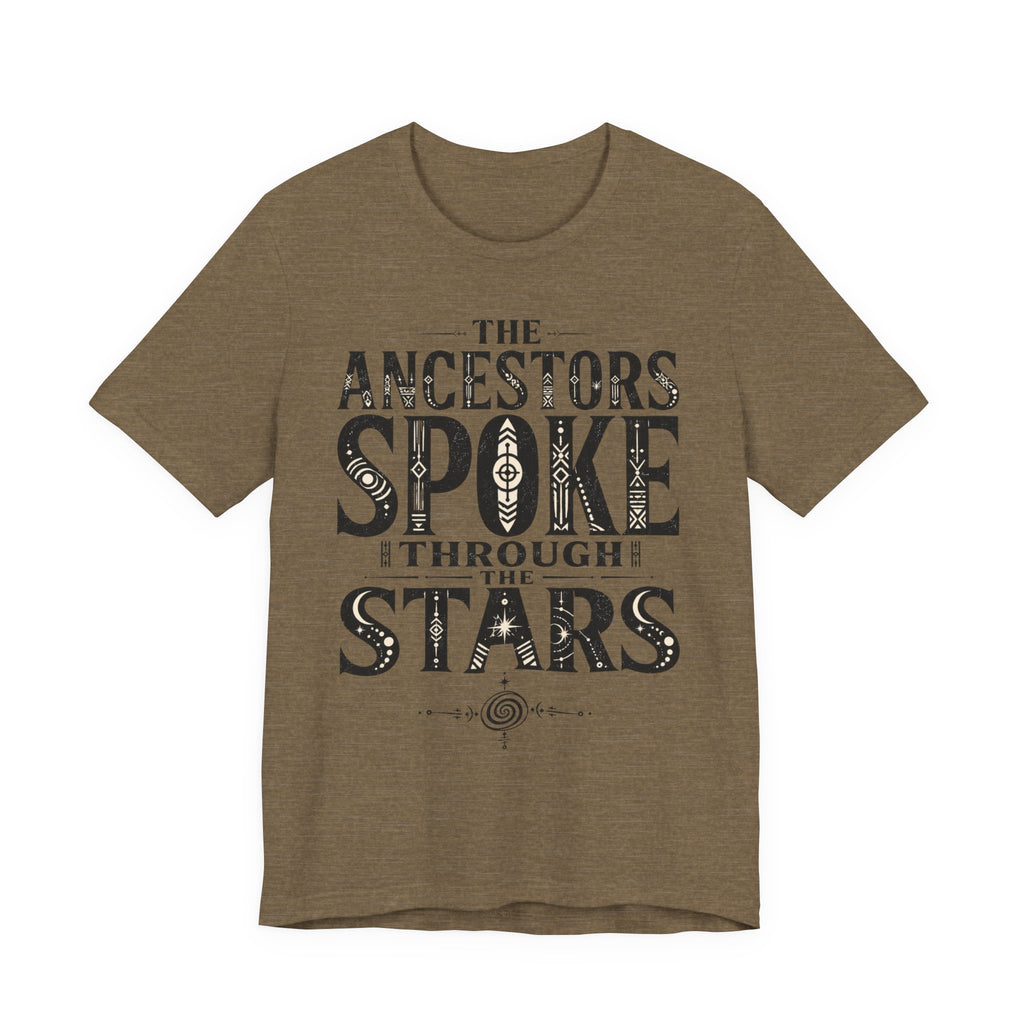 Ancestors Spoke T-Shirt