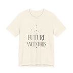 Future has Ancestors T-Shirt