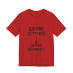 We Come From Stars T-Shirt