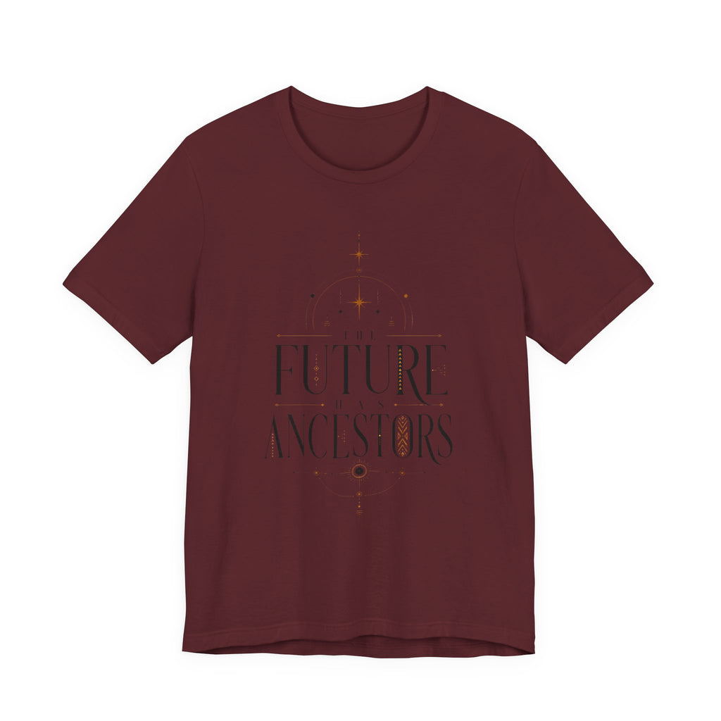 Future has Ancestors T-Shirt