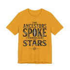 Ancestors Spoke T-Shirt