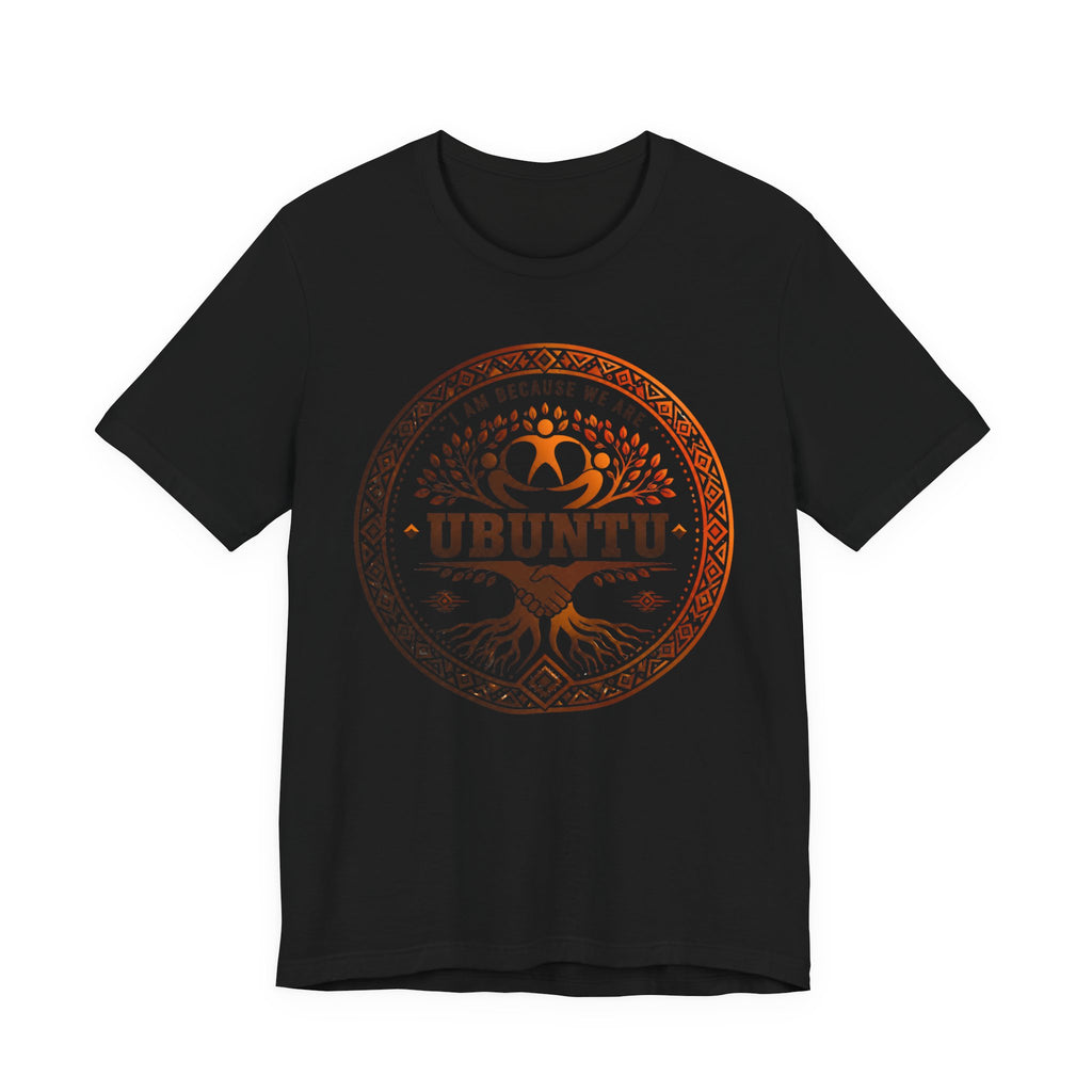 I Am Because We Are T-Shirt