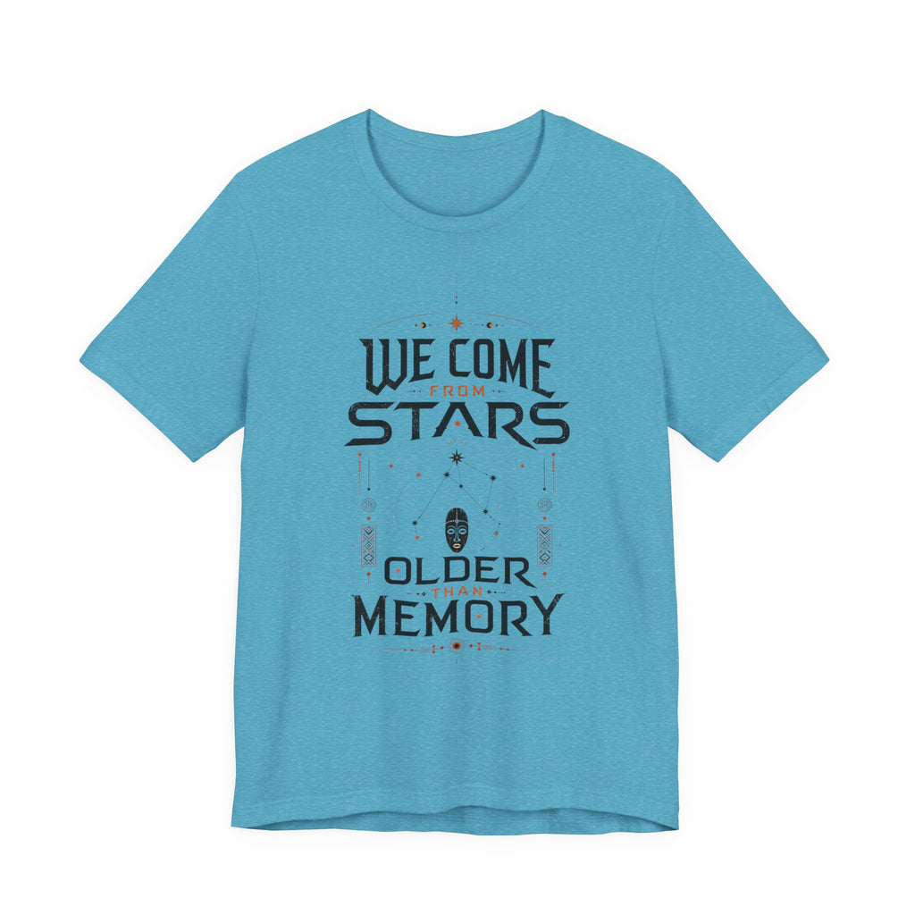 We Come From Stars T-Shirt