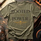 Rooted in her Power T-Shirt