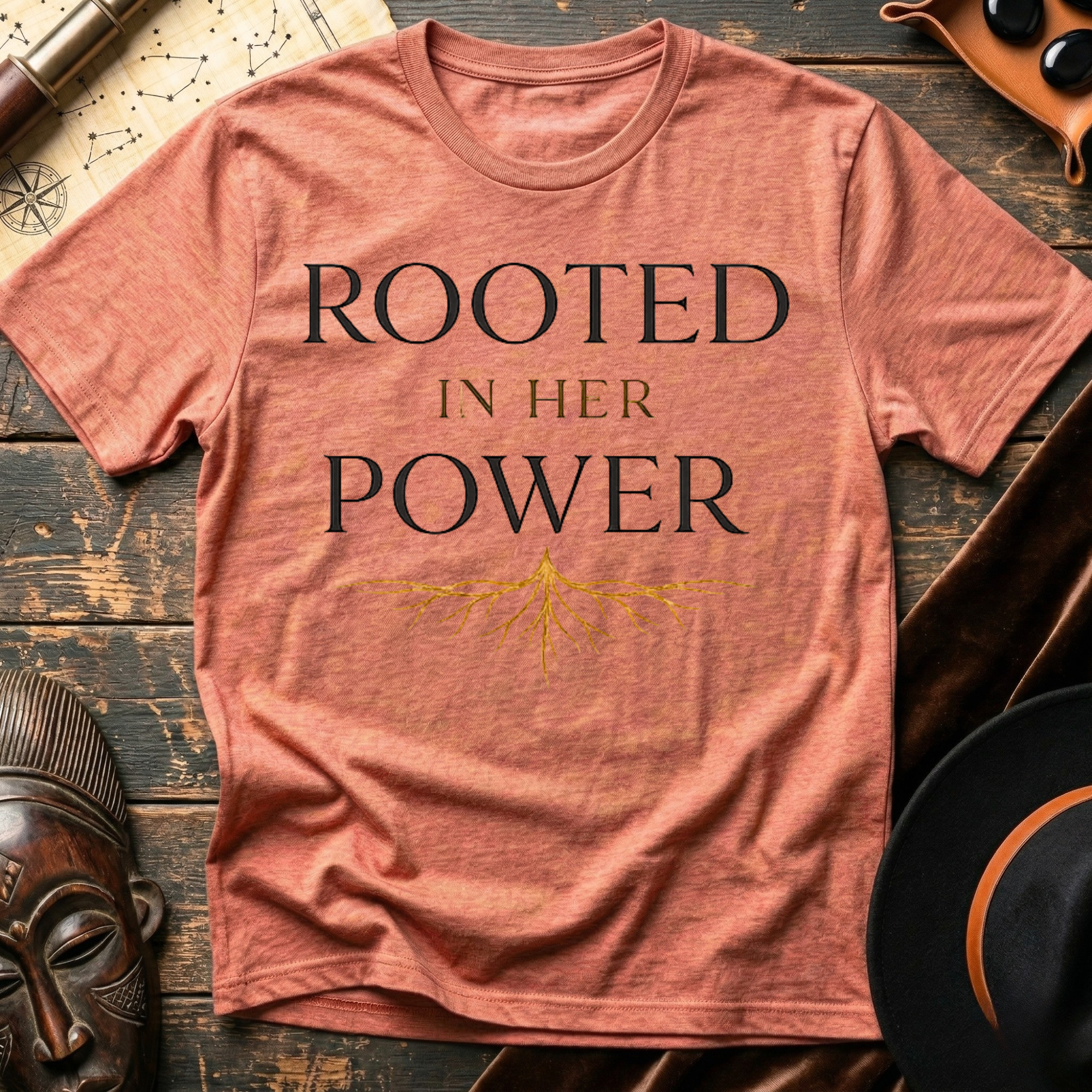 Rooted in her Power T-Shirt