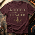 Rooted but Elevated T-Shirt