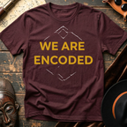 We are Encoded T-Shirt