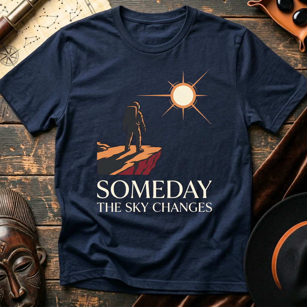 Someday T-Shirt