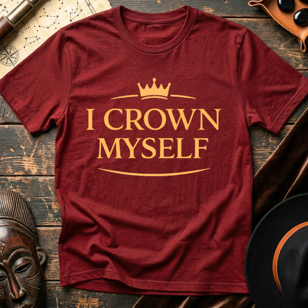 I Crown Myself T-Shirt