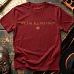 We Are All Stardust T-Shirt