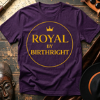 Royal by Birthright T-Shirt
